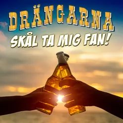 Skål ta mig fan