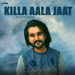 Killa Aala Jaat - Single