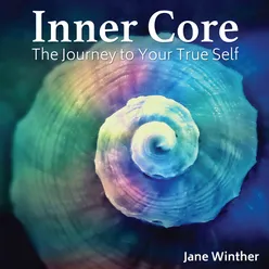 Inner Core - The Journey to Your True Self