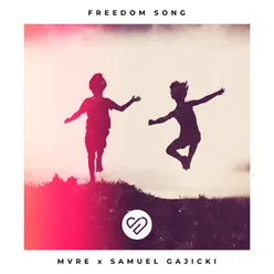 Freedom Song-(MVRE Remix)