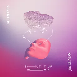 Shut It Up (JackLNDN Remix)