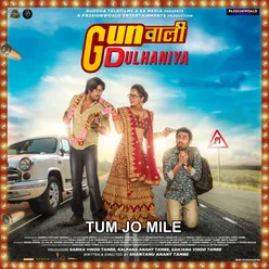 Tum Jo Mile (From "Gunwali Dulhaniya") - Single