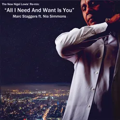 All I Need and Want is You-Nigel Lowis Remix