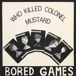 Who Killed Colonel Mustard