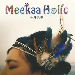 Meekaa Holic