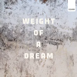 Weight of a Dream