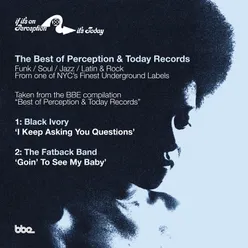 Best of Perception & Today Records Sampler: I Keep Asking You Questions B/W Goin to See My Baby