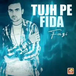 Tujh Pe Fida - Single