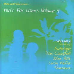 Mafia and Fluxy Presents… Music for Lovers Vol. 4