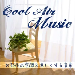 Cool Air Musics That Make Your Private Room's Atmosphere Cool