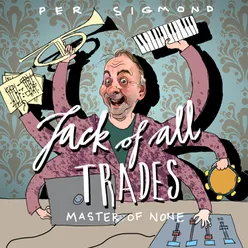 Jack of All Trades - Master of None