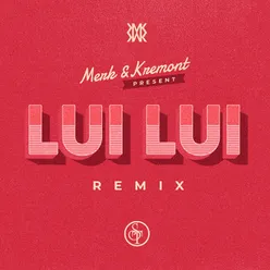 Lui Lui-Merk & Kremont Remix