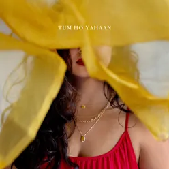 Tum Ho Yahaan - Single