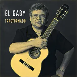 El Gaby Trastornado