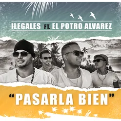 Pasarla Bien (feat. El Potro Alvarez)