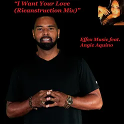 I Want Your Love-Ricanstruction Mix