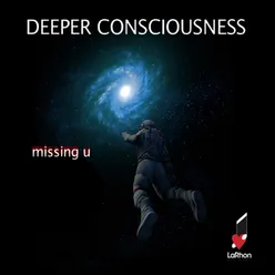 Deeper Consciousness-Missing U Mixx