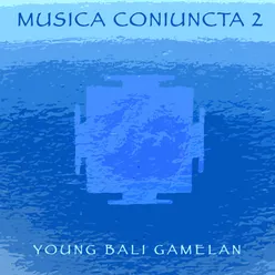 Musica Coniuncta 2 - Young Bali Gamelan