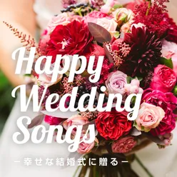 Happy Wedding Songs -For Your Happy Marriage