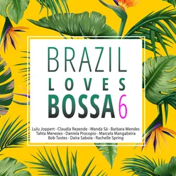 Brazil Loves Bossa, Vol. 6