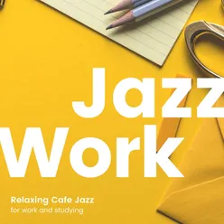 Relaxing Cafe Jazz -For Work and Studying