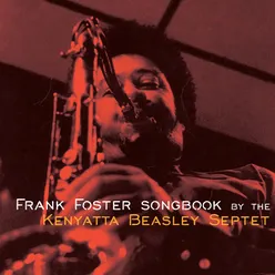 The Frank Foster Songbook by the Kenyatta Beasley Septet