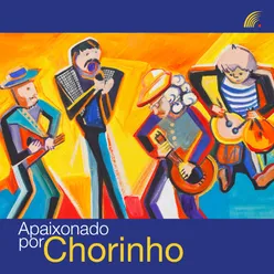 Apaixonado por Chorinho