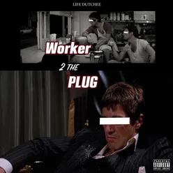 Worker 2 the Plug