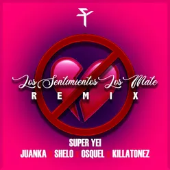 Los Sentimientos los Mate (Remix)