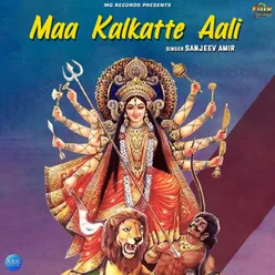 Maa Kalkatte Aali