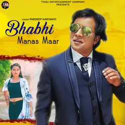 Bhabhi Manas Maar - Single