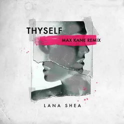 Thyself (Max Kane Remix)
