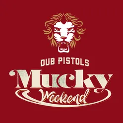 Mucky Weekend-ReWork