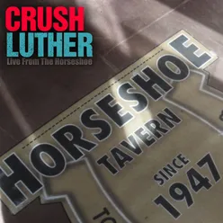 Crush Luther - Live at Horseshoe Tavern