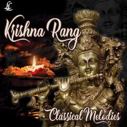 Krishna Rang - Classical Melodies