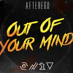 Out of Your Mind