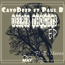 Deeper Thoughts-K Maroo Remix