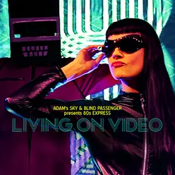 Living on Video