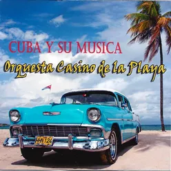 Cuba y Su Musica: Orquesta Casino de la Playa, Vol. 2