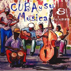 Cuba y Su Musica, Vol. 8