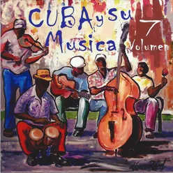 Cuba y Su Musica, Vol. 7