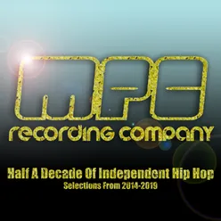 Mpc Recording Company, Half a Decade of Independent Hip Hop, 2014-2019