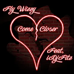 Come Closer-Radio Edit