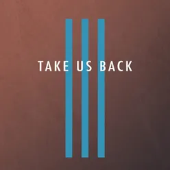 Take Us Back
