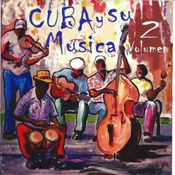 Cuba y Su Musica, Vol. 2