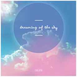 Dreaming of the Sky