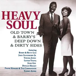 Heavy Soul: Old Town & Barry's Deep Down & Dirty Sides