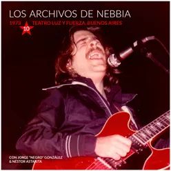 Los Archivos de Nebbia, Vol. 10 (En Vivo, Buenos Aires 1973)