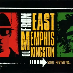 From East Memphis to Kingston: Soul Revisited…