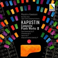 Kapustin Complete Piano Works III Piano Concerto No. 5, Intrada and Finale for Sextet etc.